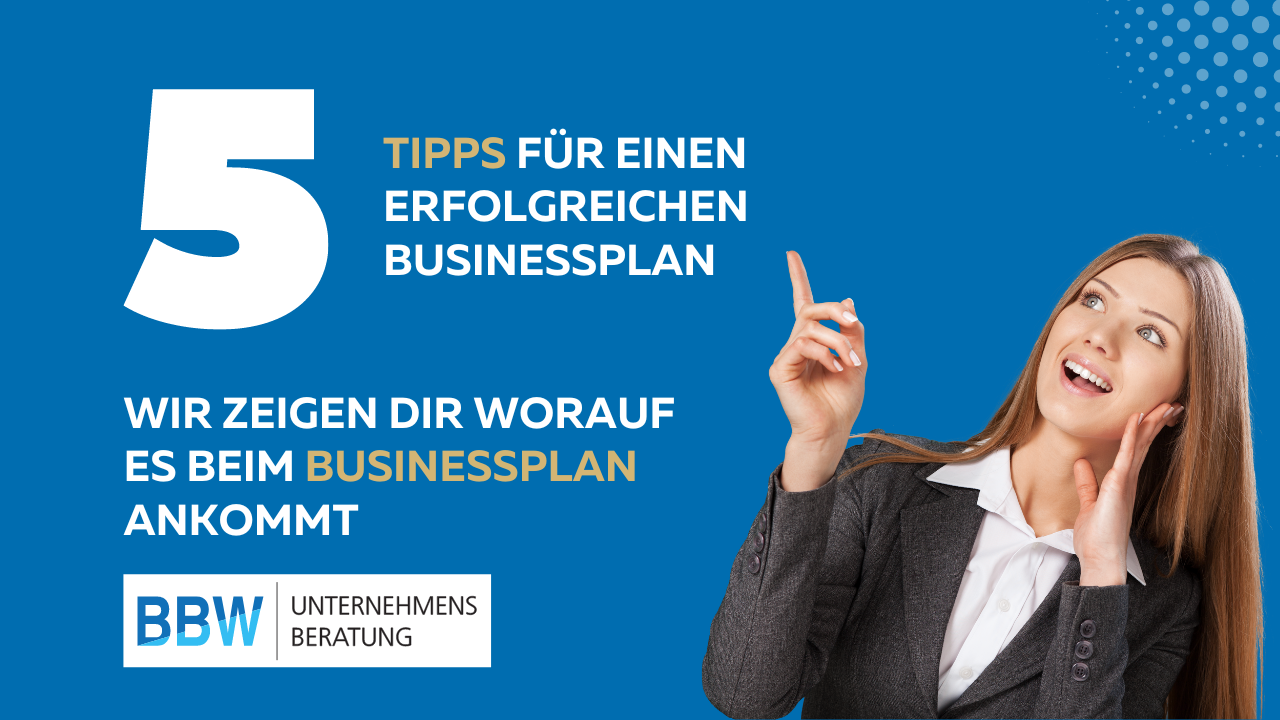 5 Tipps für einen erfolgreichen Businessplan